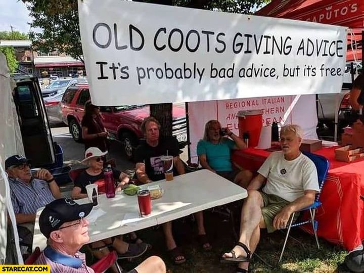 old coots giving bad advice.jpg
